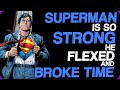 Wiki Weekends | Superman Is So Strong He Flexed And Broke Time