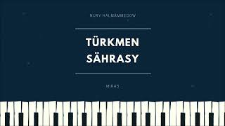 Nury Halmammedow & Atageldi Garyagdyyew -Turkmen sahrasy   Miras
