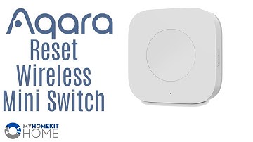 How to Reset Aqara Wireless Mini Switch