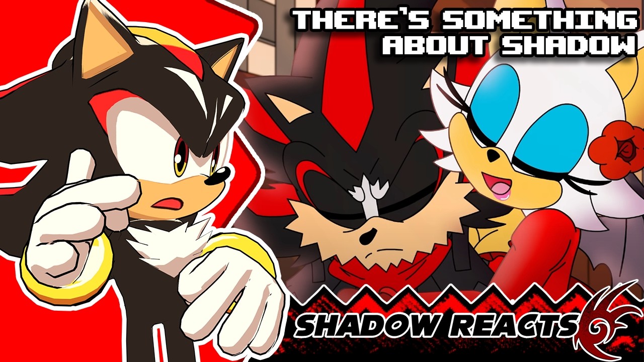 Shadow REACTS to There’s Something About Shadow!!