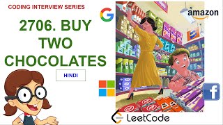 Buy Two Chocolates in Hindi | Leetcode 2706 | Amazon Google Facebook interview question