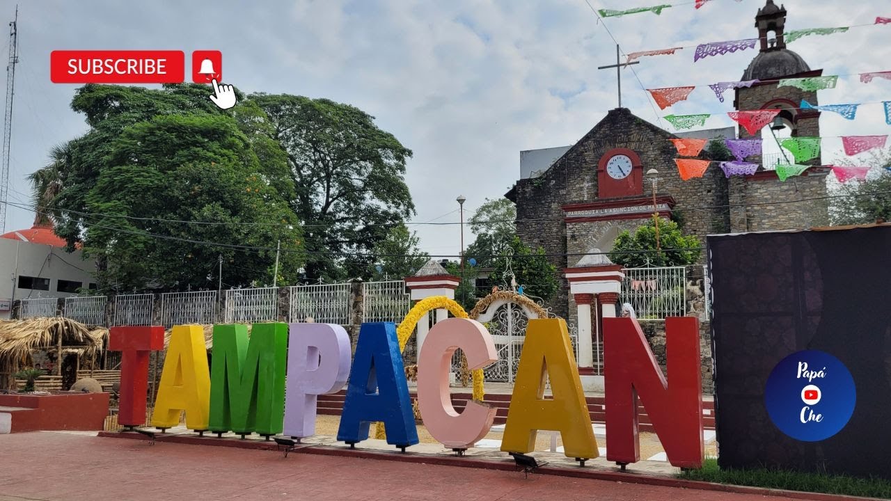 TAMPACÁN, SAN LUIS POTOSÍ YouTube