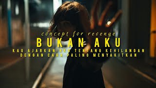 Concept For Revenge - Bukan Aku (Official Lyric Video) #conceptforrevenge #laguviral #lagugalau