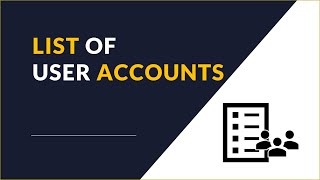 Lesson 4: List of User Accounts