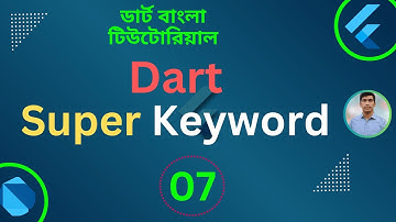 Dart super Keyword (OOP) | Dart Tutorial for Flutter in Bangla