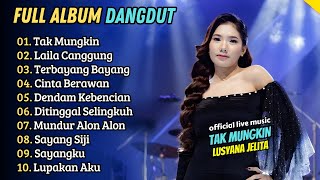Download Lagu Lusyana Jelita - TAK MUNGKIN - LAILA CANGGUNG - CINTA BERAWAN || LAGU DANGDUT KOPLO MP3