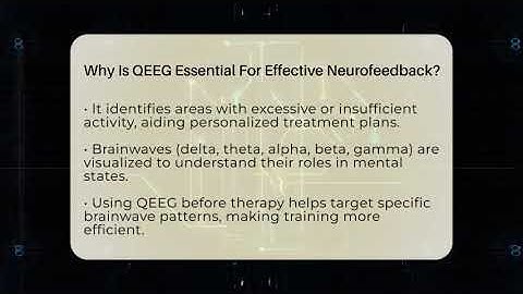 Why Is QEEG Essential For Effective Neurofeedback? - Neurotech Insight Pro
