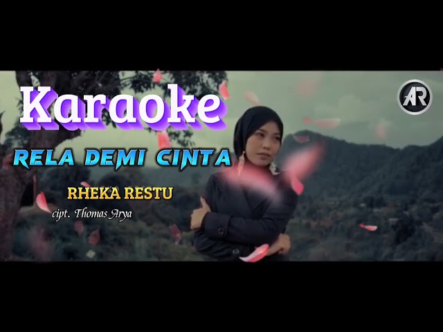 RHEKA RESTU - RELA DEMI CINTA - KARAOKE LIRIK class=