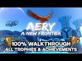 Aery - A New Frontier | 100% Walkthrough | Trophy & Achievement Guide