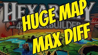 HUGE MAP!  MAX DIFF! - Hexarchy (Deck-Building 4x Game)