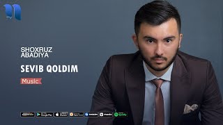 Shoxruz(Abadiya) - Sevib Qoldim | Шохруз(Абадия) - Севиб колдим (music version)