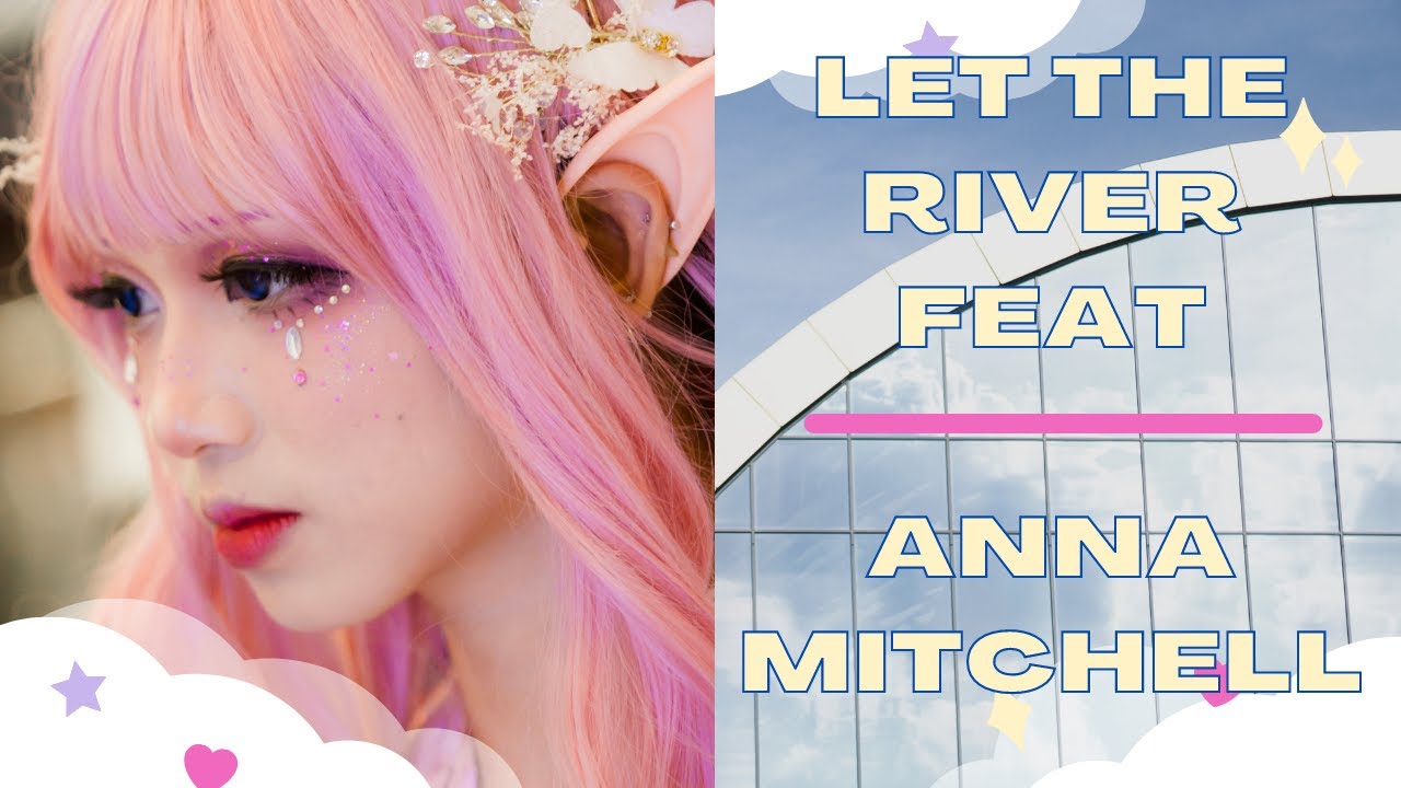 Let The River feat Anna Mitchell | Media Make Money