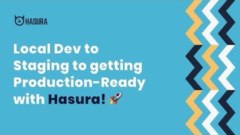 Local Development and Staging Workflows with Hasura