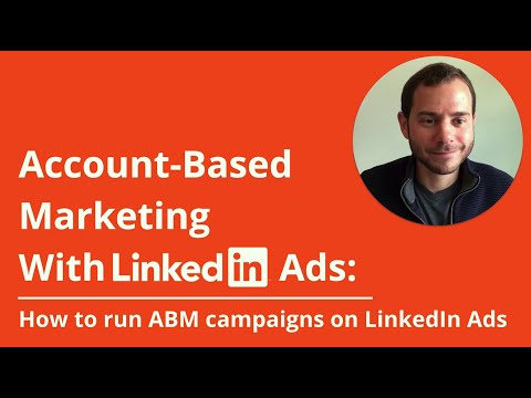 LinkedIn Ads ABM: How to setup an account-based marketing strategy