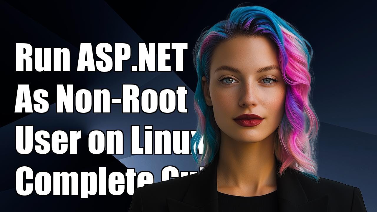 Running ASP.NET Core as Non-Root User on Linux: A Complete Guide - YouTube