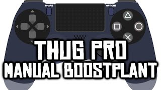 Manual Boostplant Tutorial w/ Controller Display - THUG Pro