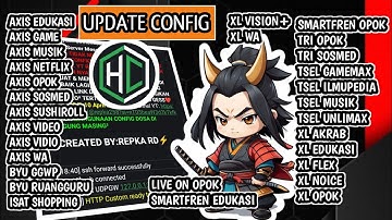 CONFIG HC All operator| Axis,XL,live on,Indosat,Telkomsel,Smartfren,Byu,tri [3 April 2025] V.286