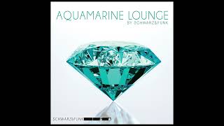 Schwarz & Funk - Aquamarine Lounge - Chillout Music Mix screenshot 3