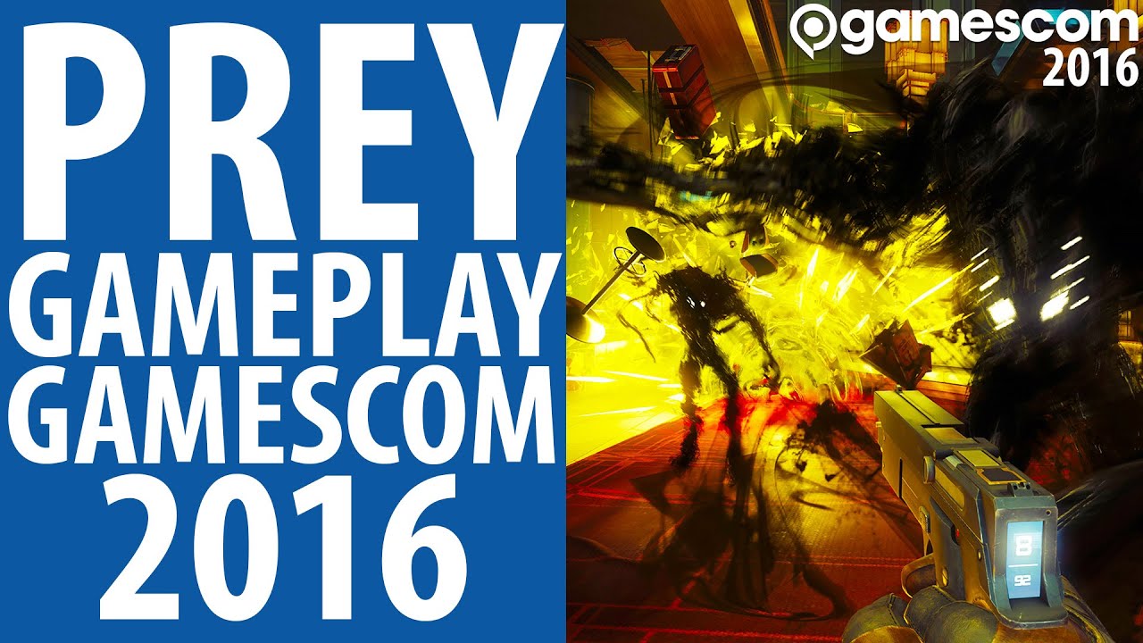 Prey: new gameplay | Gamescom 2016