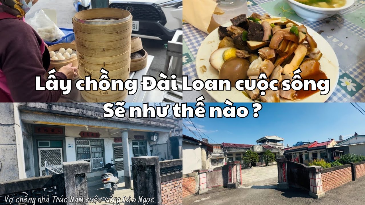 Lấy chồng Đài Loan có khổ không | ngày bình thường của 2 vợ chồng tại Đài Loan | Cuộc sống Đài Loan