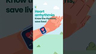 Heart arrhythmia: Know the rhythms, save lives!