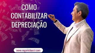 COMO CONTABILIZAR DEPRECIAÇÃO
