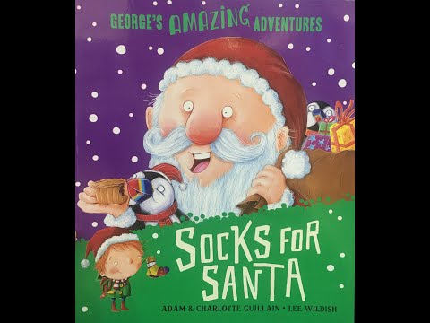 George's Amazing Adventures - Socks for Santa - Give Us A Story!