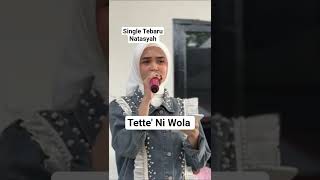 Download Lagu Natasyah||Tette' Ni Wola (Rekko Iyanaro Taseng Madeceng) #lagubugis #cover MP3