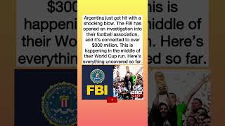 FBI Opens $300M Fraud Investigation Into Argentina’s Football Association #Messi