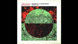 Jazzuelle & Lazarusman - Forget Me (Original Mix)