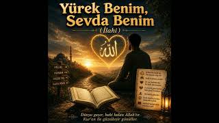 Yürek Benim, Sevda Benim (İlahi)