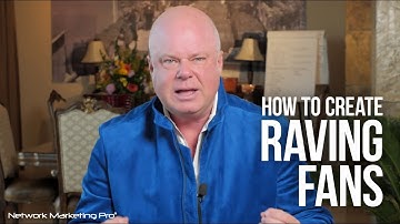 How To Create Raving Fans