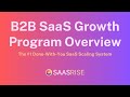 The SaasRise B2B SaaS Growth Program Overview