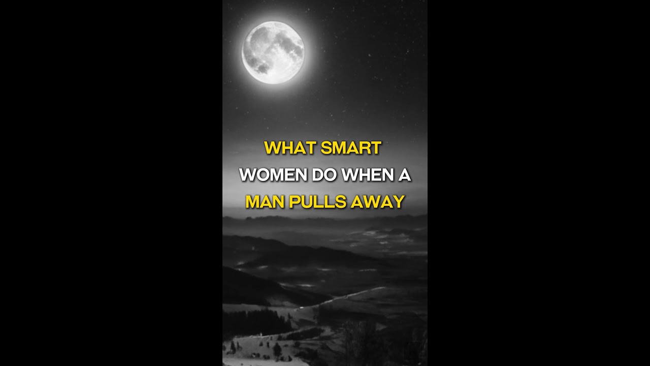 What Smart Women Do When A Man Pulls Away