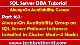 167-AlwaysOn Availability Group on SQL Server Failover Instances Installed in Cluster Mode-4 Nodes