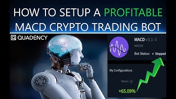How to Setup A NEW Profitable Quadency Automated MACD LUNA Crypto Trading Bot Strategy on KuCoin
