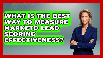What Is The Best Way To Measure Marketo Lead Scoring Effectiveness? - Saas Marketing Wizards