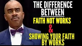 Gino Jennings - Faith Not Works Showing Your Faith By Works WHICH IS BETTER