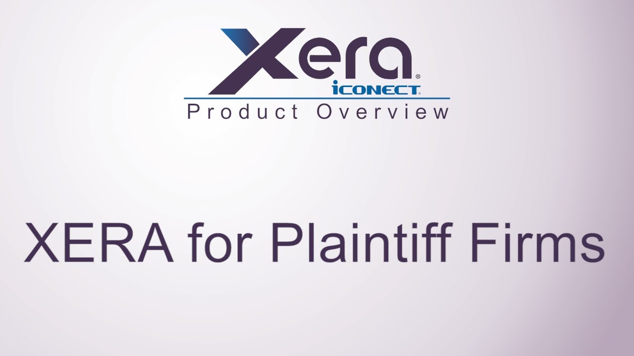 iCONECT-XERA for Plaintiff Firms