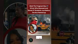 Pregnant Bus Driver Saves 37 Students Before Bus Catches Fire #motivation #shorts