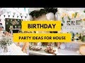 65+ Beautiful Birthday Party Ideas for House