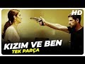 Kızım ve Ben | Türk Filmi Tek Parça (HD)