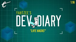 Life Hacks | Yahtzee's Dev Diary