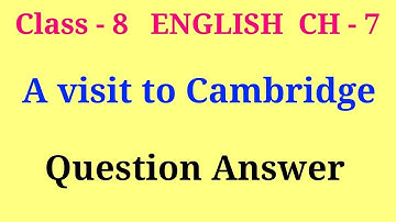 a visit to cambridge class 8 question answer | honeydew class 8 chapter 7 question answer