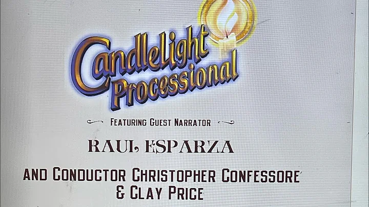 2022 Candlelight Processional Featuring Raul Espar...
