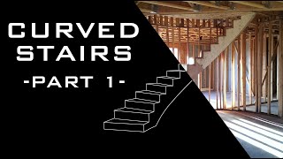 Curved Stairs - Part 1