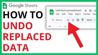 How to Undo Replaced Data in Google Sheets [QUICK GUIDE]