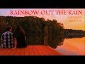 Rainbow out the rain a dramatic short film