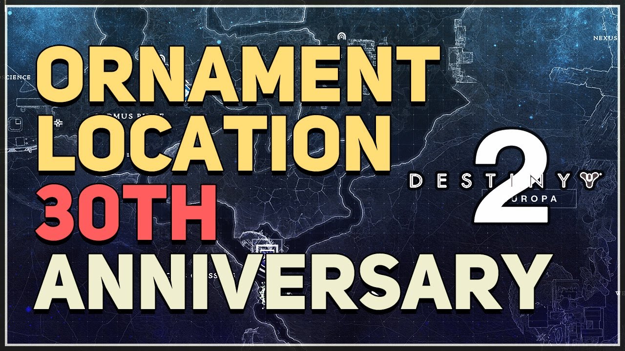 30th Anniversary Armor Ornaments Location Destiny 2 YouTube