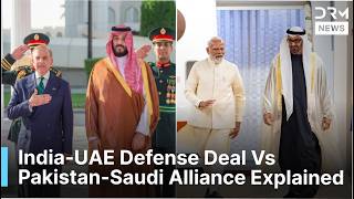 EXPLAINER: Why India UAE Defense Ties Are Not Like Pakistan Saudi Alliance | DRM News | AC1F